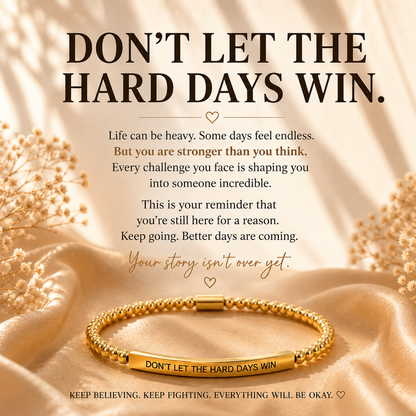 Don’t Let The Hard Days Win